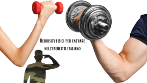 Requisiti fisici per entrare nell'esercito italiano